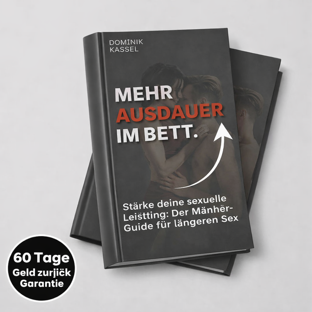 Länger Durchhalten im Bett: Dein Ratgeber für besseren Sex